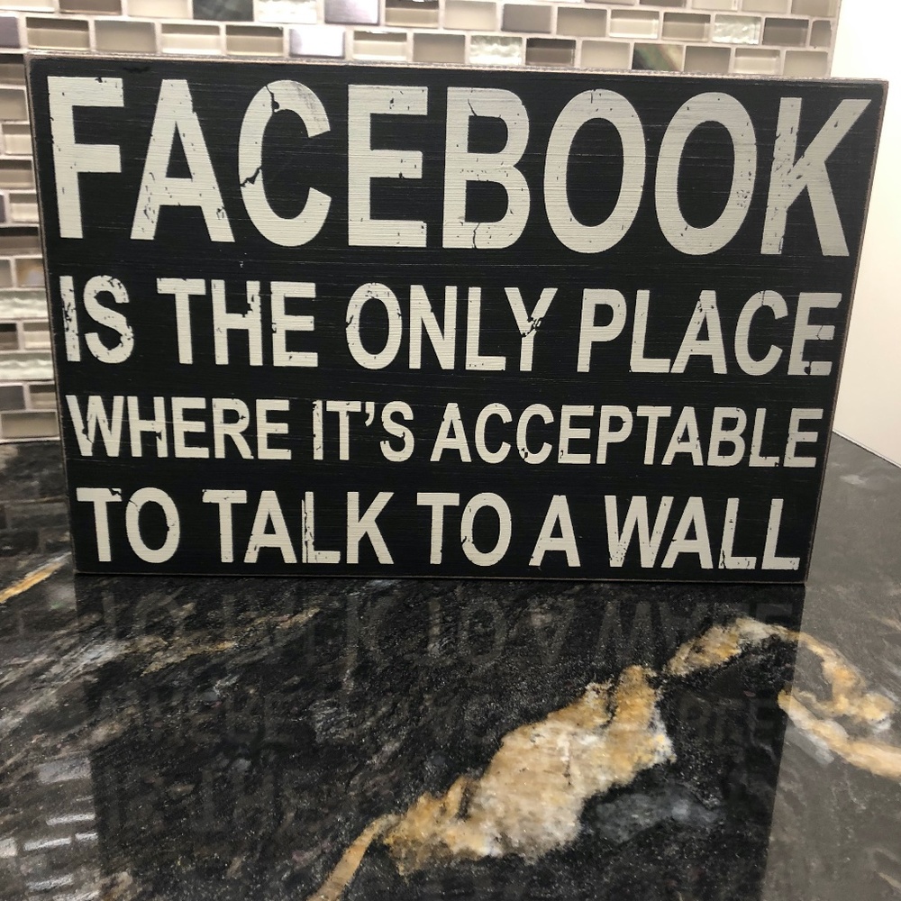 Cute Wooden Sign about FACEBOOK and TALKING to a WALL